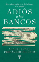 ADIOS A LOS BANCOS - 9788430623266